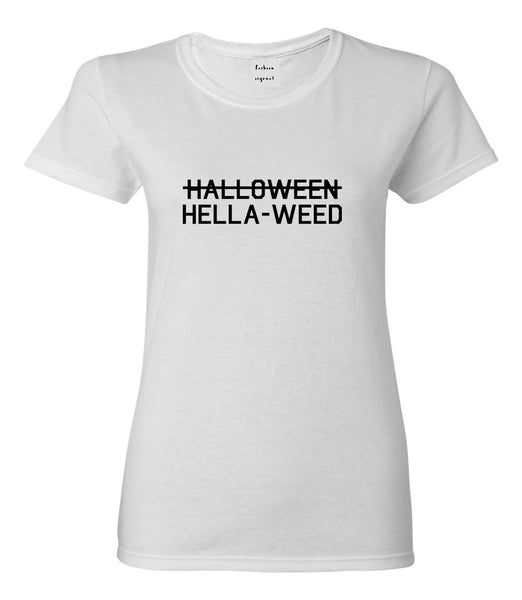 Hella Weed Halloween Funny White Womens T-Shirt