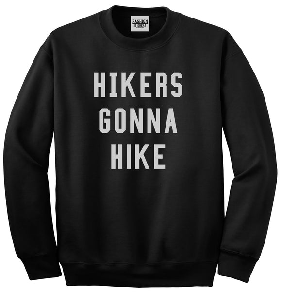 Hikers Gonna Hike Black Crewneck Sweatshirt