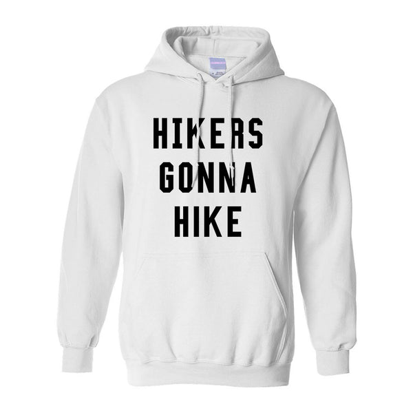 Hikers Gonna Hike White Pullover Hoodie