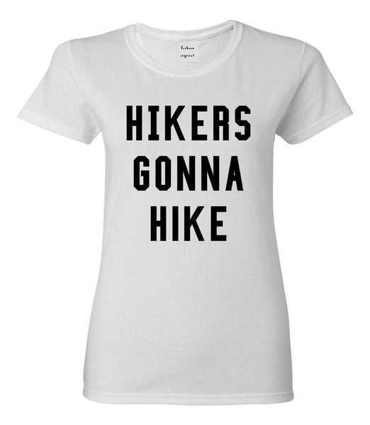 Hikers Gonna Hike White T-Shirt