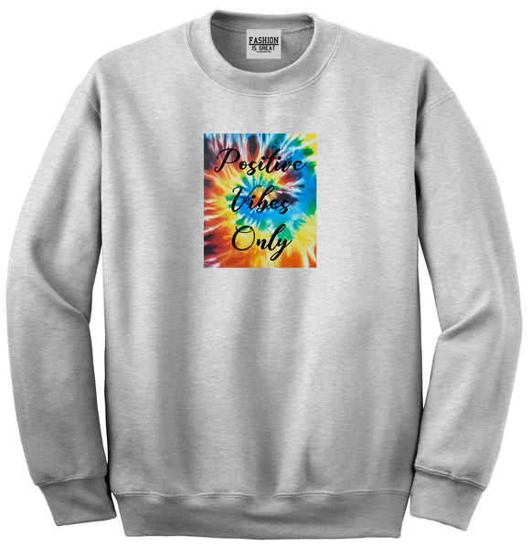 Hippie Positive Vibes Only Dye Grey Womens Crewneck Sweatshirt