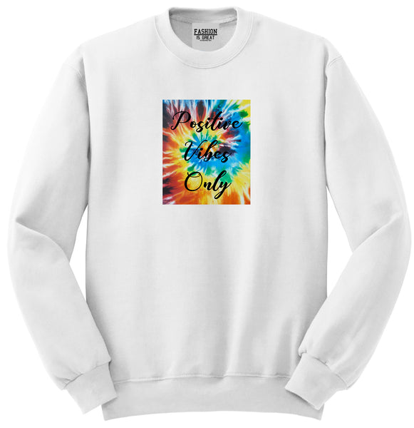 Hippie Positive Vibes Only Dye White Womens Crewneck Sweatshirt
