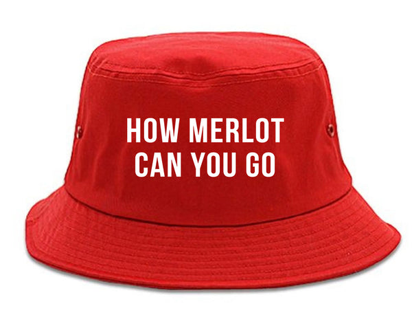 How Merlot Can You Go Red Bucket Hat