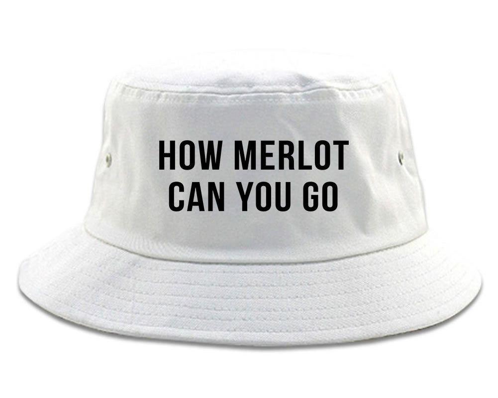 How Merlot Can You Go White Bucket Hat