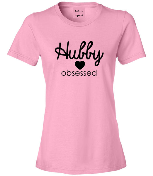 Hubby Obsessed Wife Womens Graphic T-Shirt Pink
