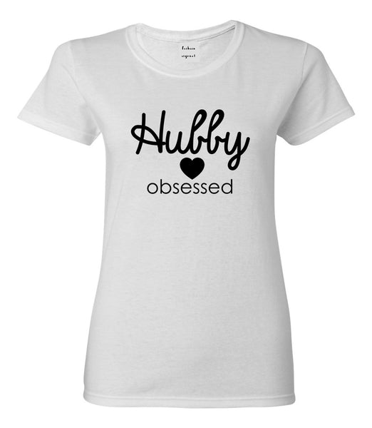 Hubby Obsessed Wife Womens Graphic T-Shirt White