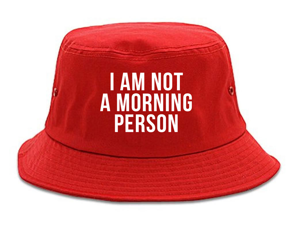 I Am Not A Morning Person Bucket Hat Red