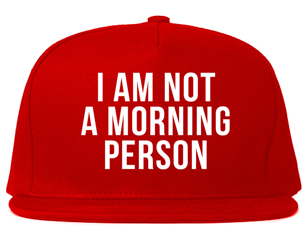 I Am Not A Morning Person Snapback Hat Red