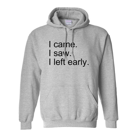 I Came I Saw I Left Early Grey Womens Pullover Hoodie