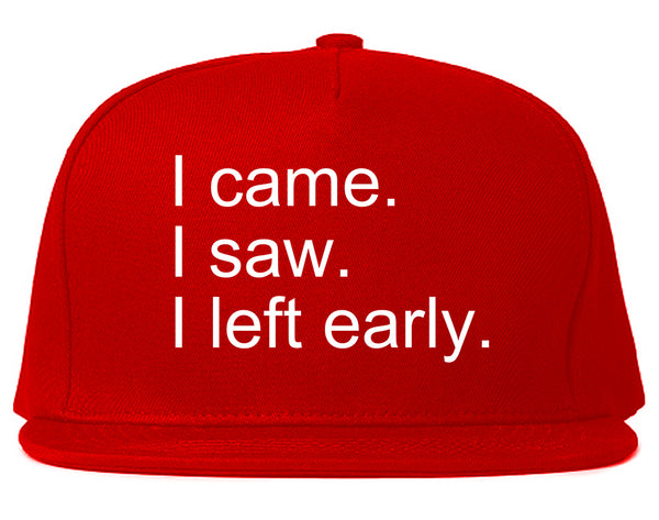 I Came I Saw I Left Early Red Snapback Hat