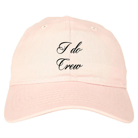 I Do Crew Bridal Party pink dad hat