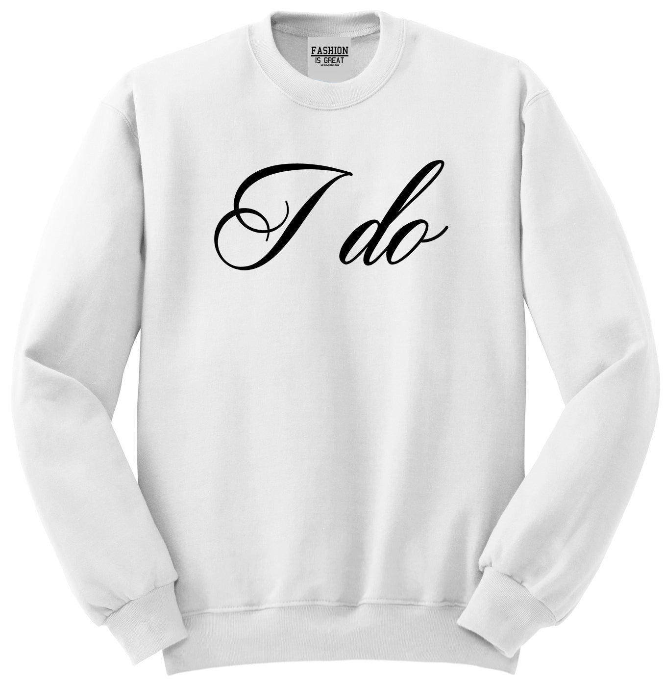 I Do Wedding Bride White Womens Crewneck Sweatshirt