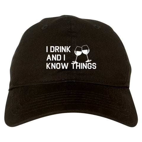 I Drink And I Know Things Black Dad Hat