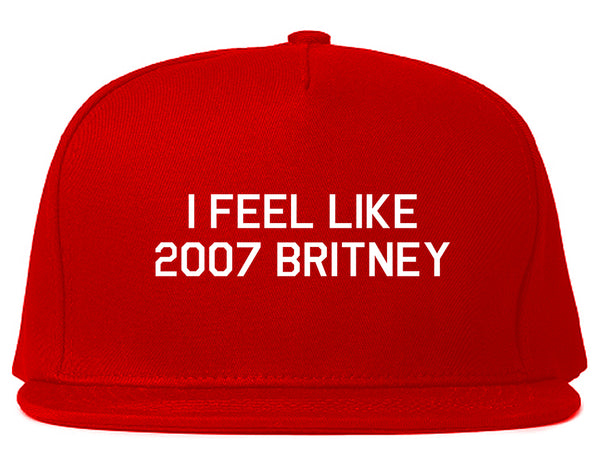 I Feel Like 2007 Britney Red Snapback Hat