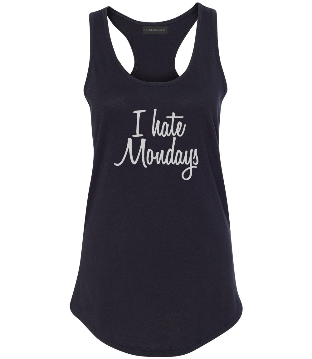 I Hate Mondays Work Womens Racerback Tank Top Black
