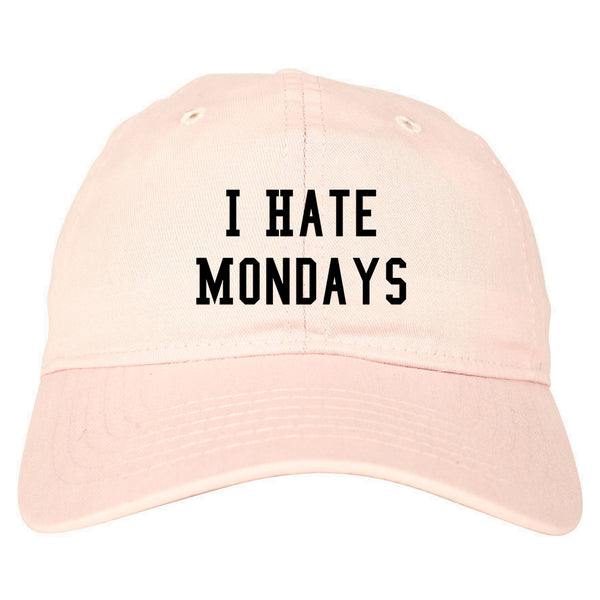 I Hate Mondays Pink Dad Hat