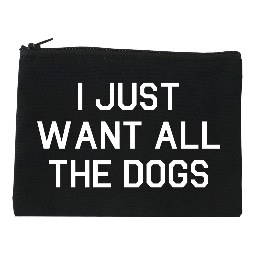 I Just Want All The Dogs Black Makeup Bag