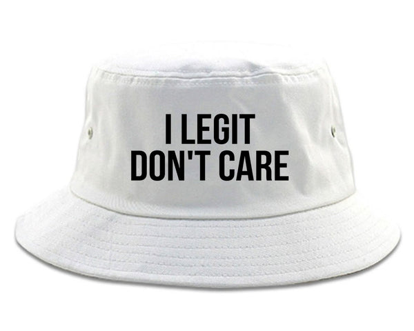I Legit Dont Care white Bucket Hat