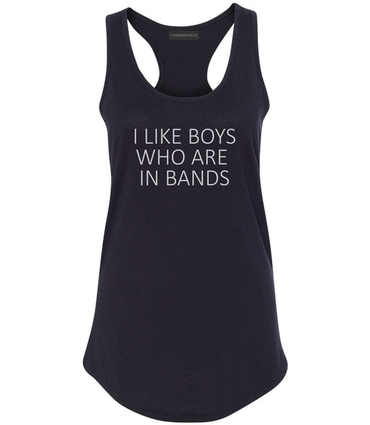 I Like Boys Who Are In Bands Fangirl Concert Womens Racerback Tank Top Black