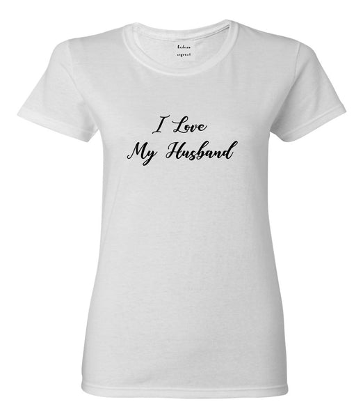 I Love My Husband Mom Gift White Womens T-Shirt