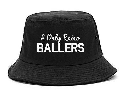I Only Raise Ballers Mom Bucket Hat Black