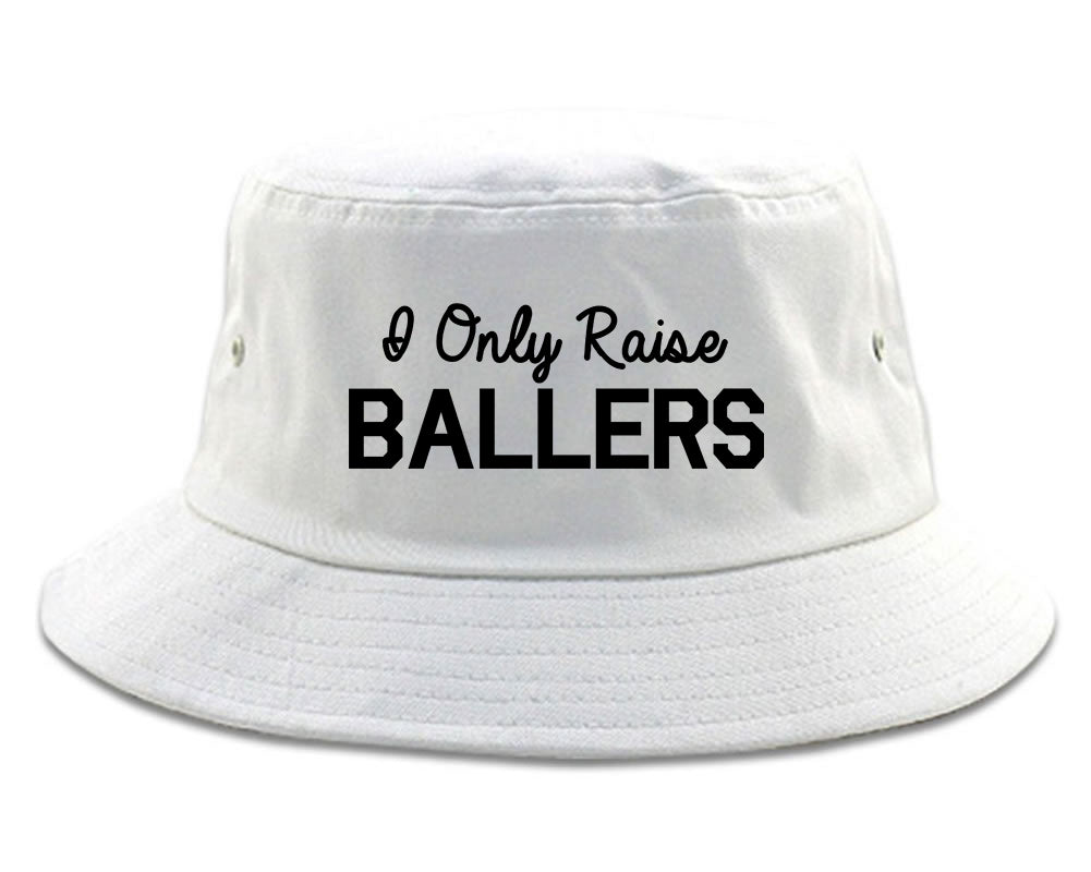 I Only Raise Ballers Mom Bucket Hat White