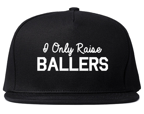 I Only Raise Ballers Mom Snapback Hat Black