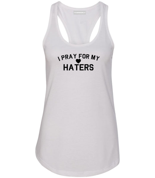 I Pray For My Haters Heart Womens Racerback Tank Top White