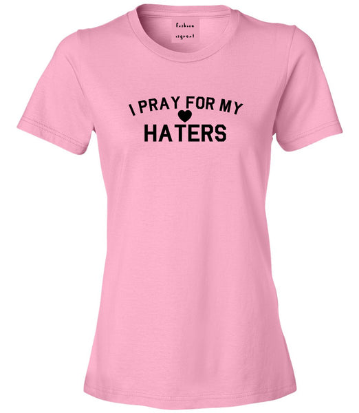 I Pray For My Haters Heart Womens Graphic T-Shirt Pink