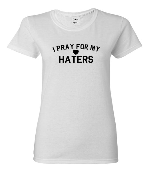 I Pray For My Haters Heart Womens Graphic T-Shirt White