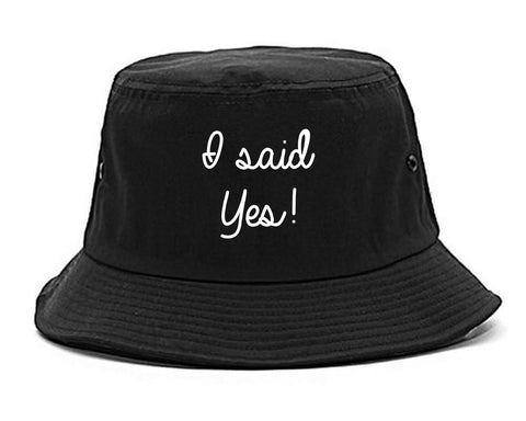 I Said Yes Bride black Bucket Hat
