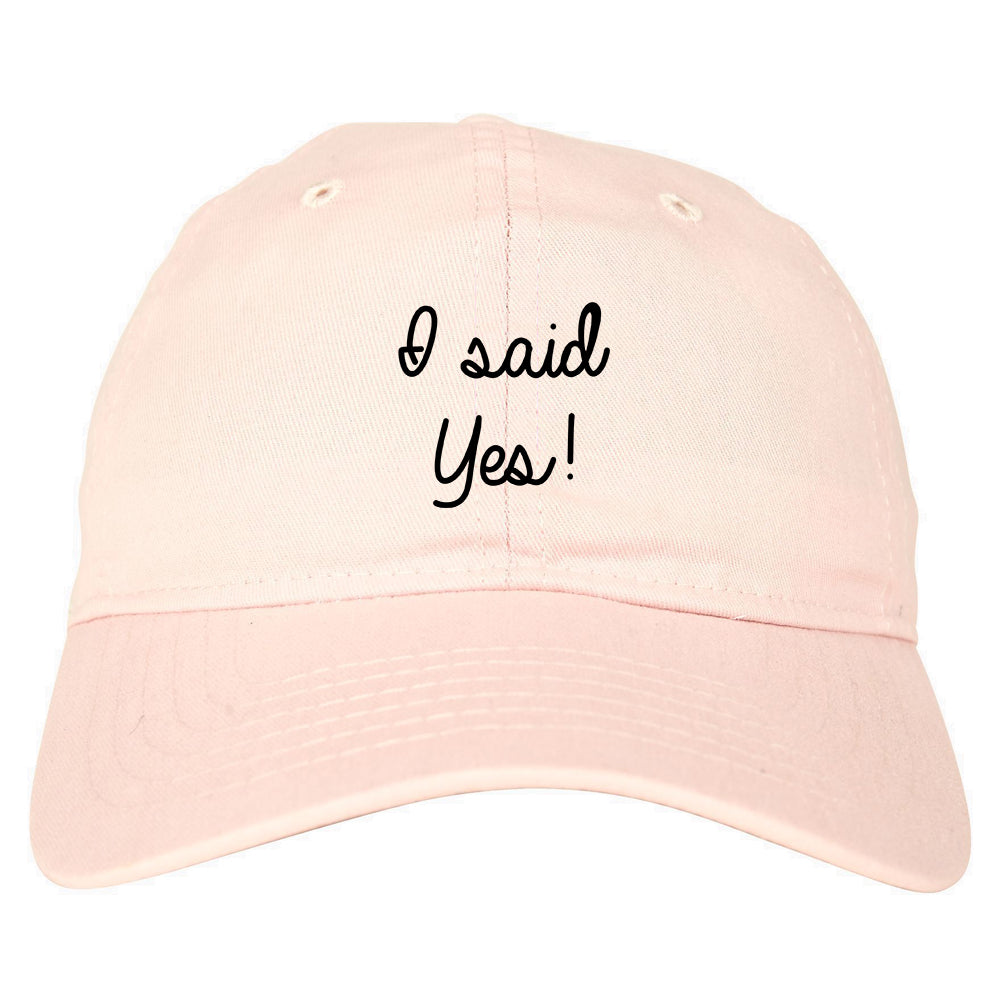 I Said Yes Bride pink dad hat