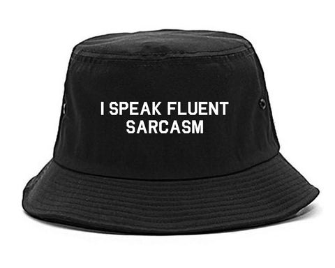 I Speak Fluent Sarcasm Funny Graphic Bucket Hat Black
