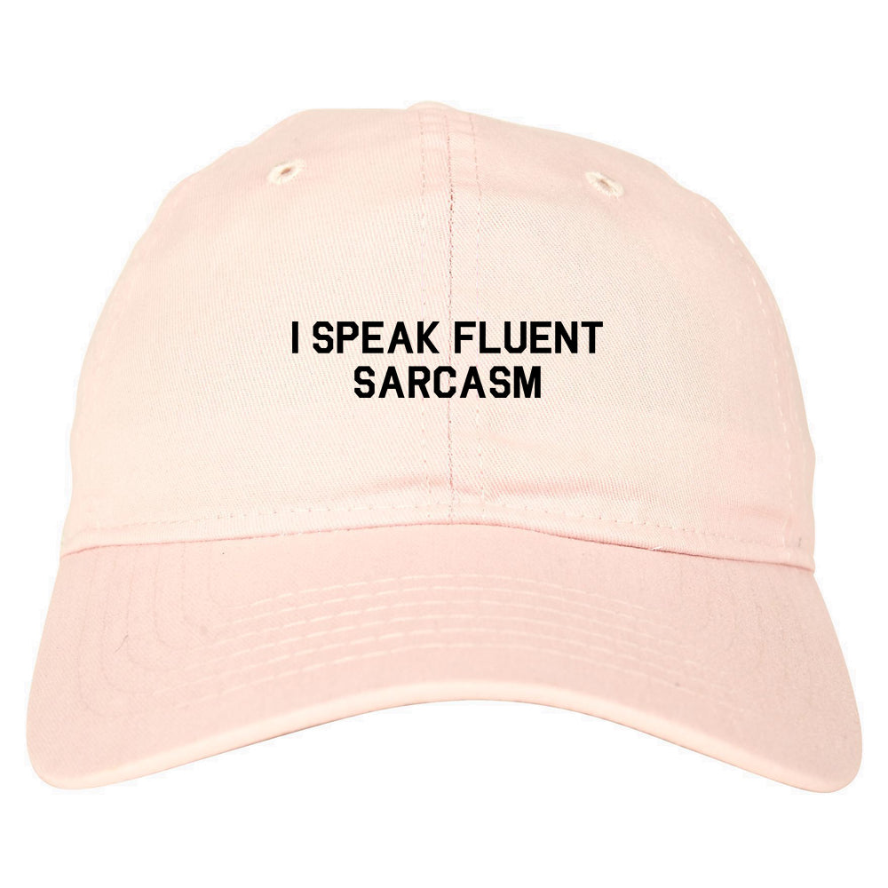 I Speak Fluent Sarcasm Funny Graphic Dad Hat Pink