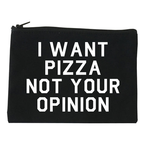 I Want Pizza Not Your Opinion Makeup Bag Red