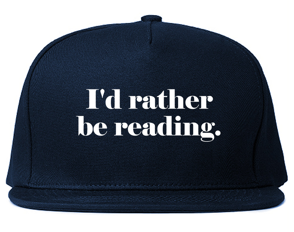 Id Rather Be Reading Book Lover Blue Snapback Hat
