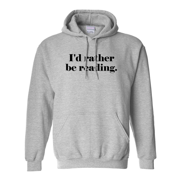 Id Rather Be Reading Book Lover Grey Womens Pullover Hoodie
