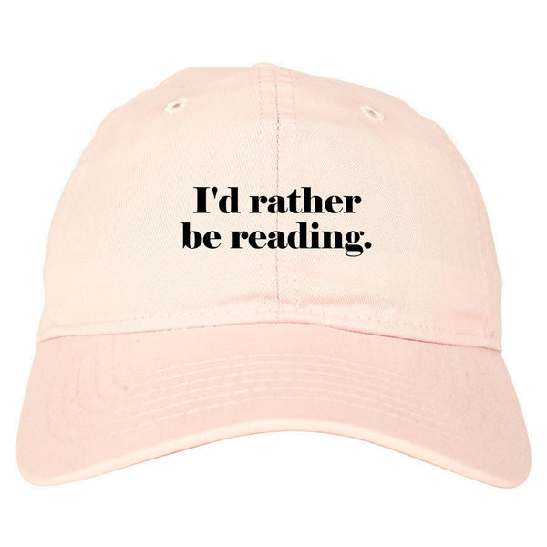 Id Rather Be Reading Book Lover pink dad hat