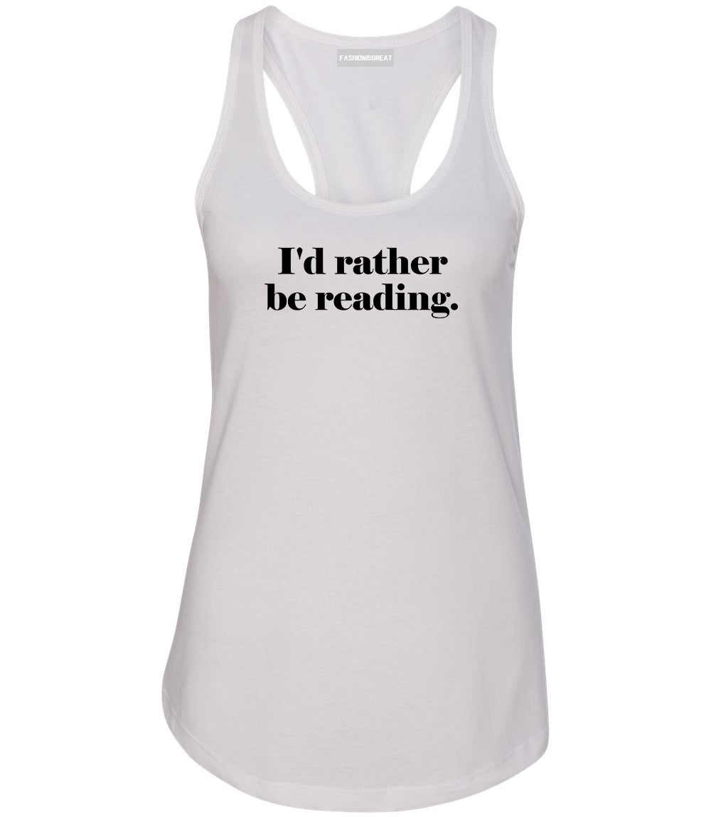 Id Rather Be Reading Book Lover White Womens Racerback Tank Top