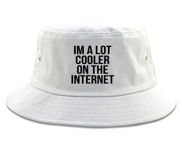 Im A Lot Cooler On The Internet Bucket Hat White