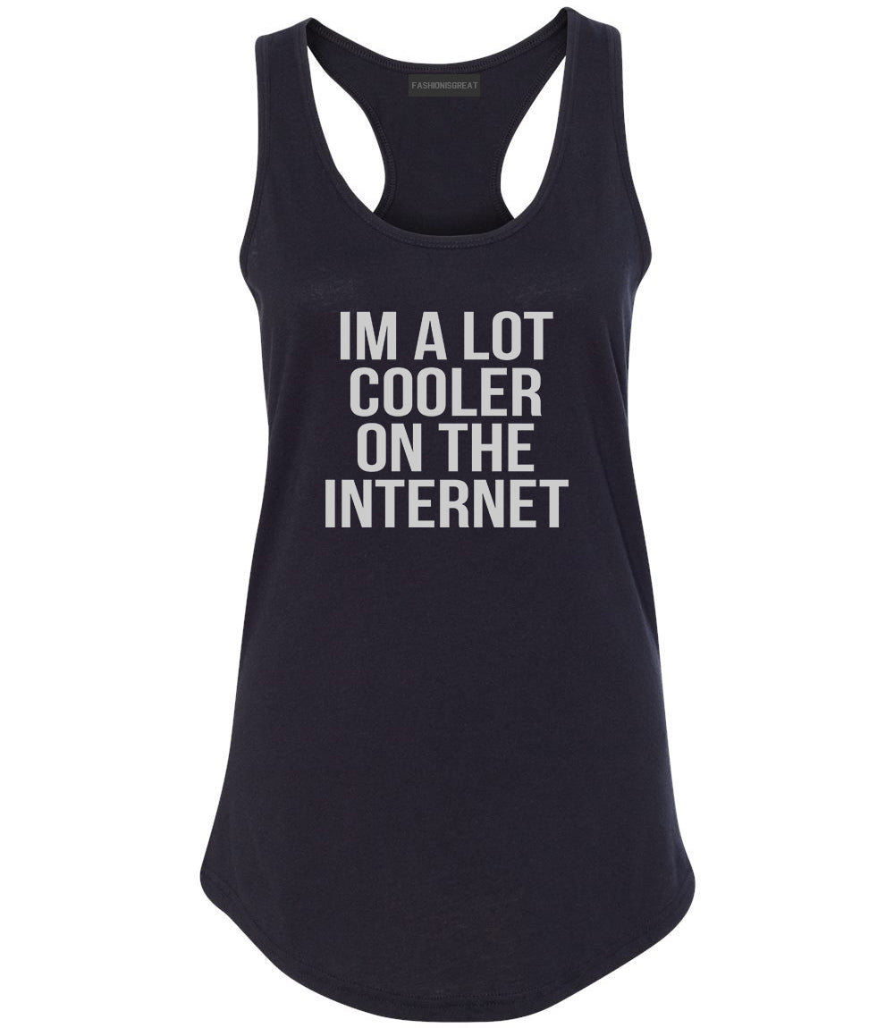 Im A Lot Cooler On The Internet Womens Racerback Tank Top Black