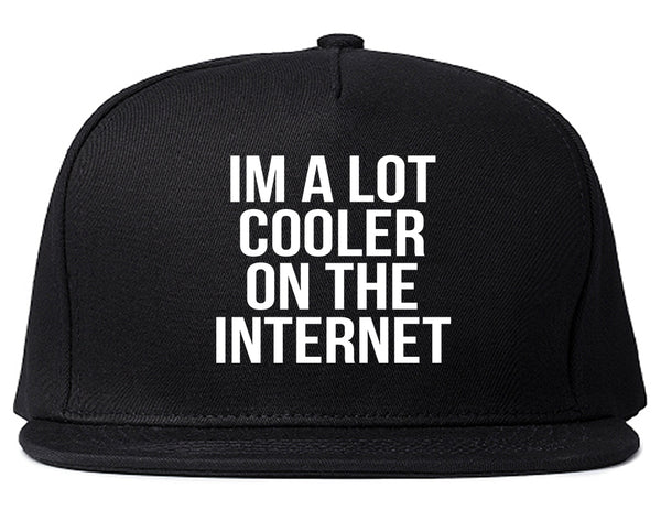 Im A Lot Cooler On The Internet Snapback Hat Black