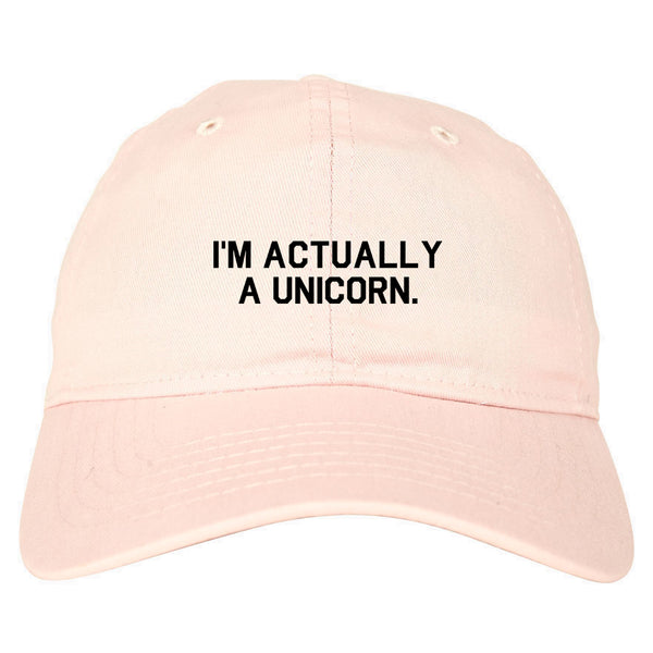 Im Actually A Unicorn Pink Dad Hat