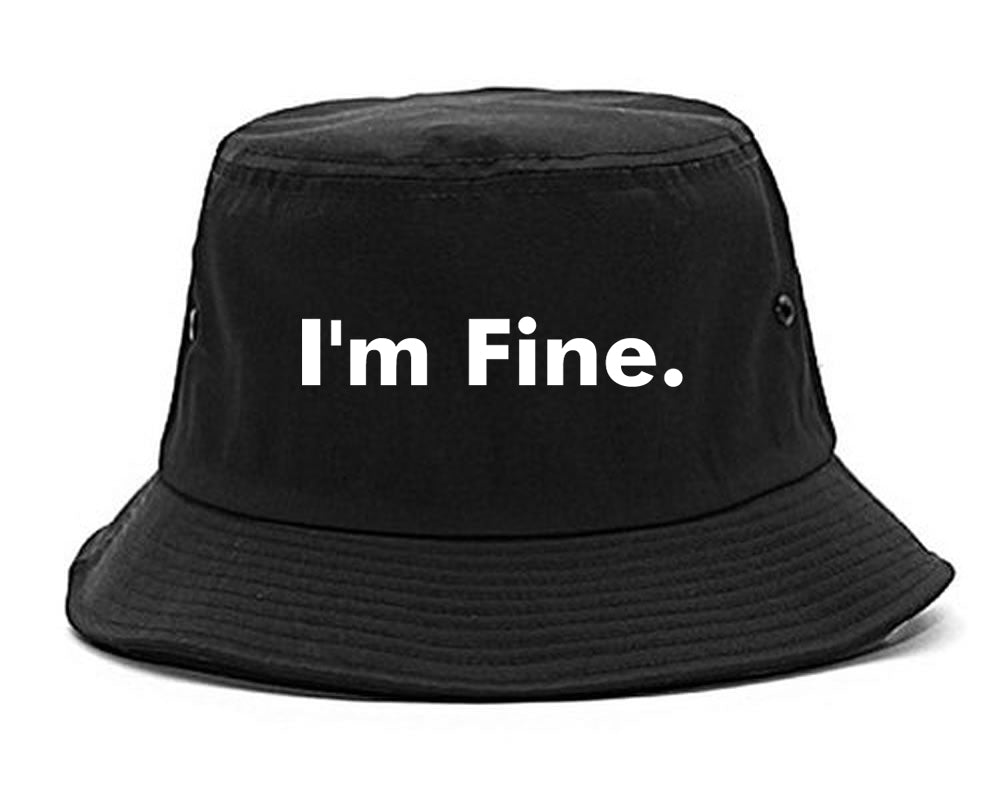 Im Fine Funny Bucket Hat by Fashionisgreat – FashionIsGreat