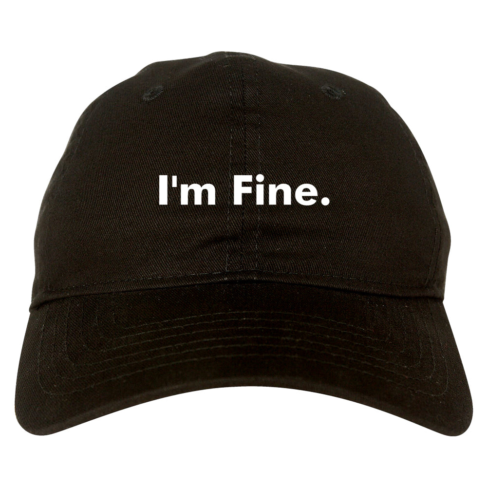 Im Fine Funny Dad Hat Black