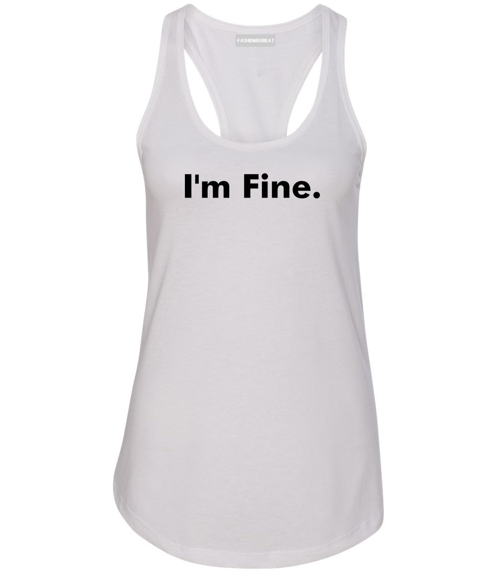 Im Fine Funny Womens Racerback Tank Top White