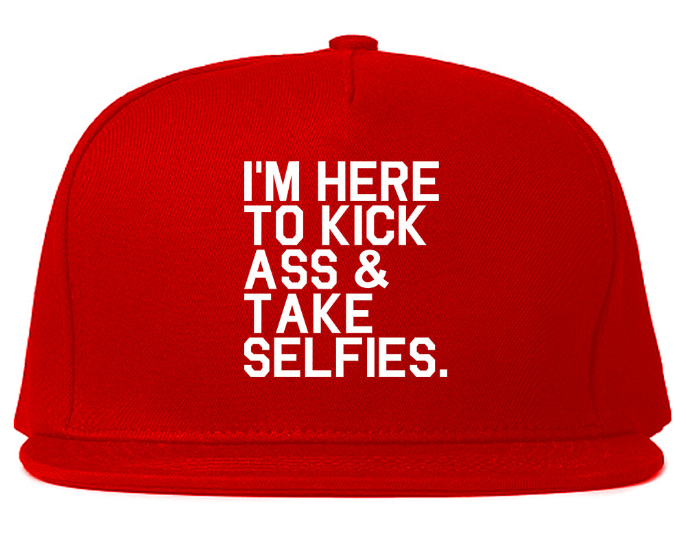 Im Here To Kick Ass And Take Selfies Snapback Hat Red