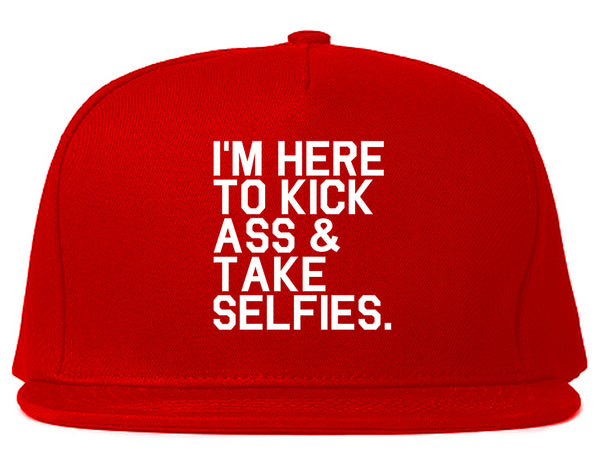 Im Here To Kick Ass And Take Selfies Snapback Hat Red