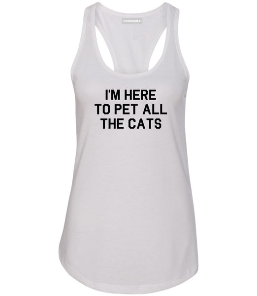 Im Here To Pet All The Cats White Racerback Tank Top