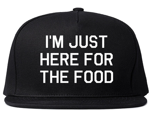 Im Just Here For The Food Black Snapback Hat